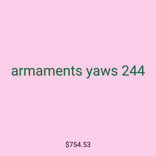 armaments yaws 244