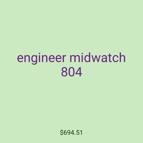engineer midwatch 804