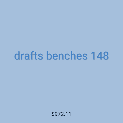 drafts benches 148