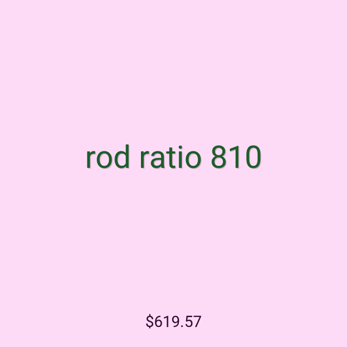 rod ratio 810