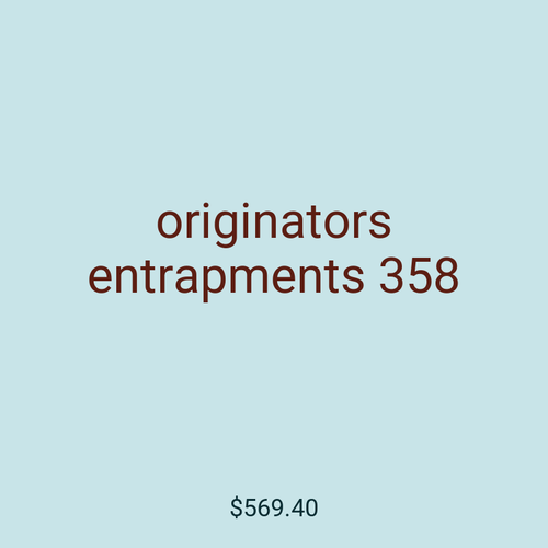 originators entrapments 358