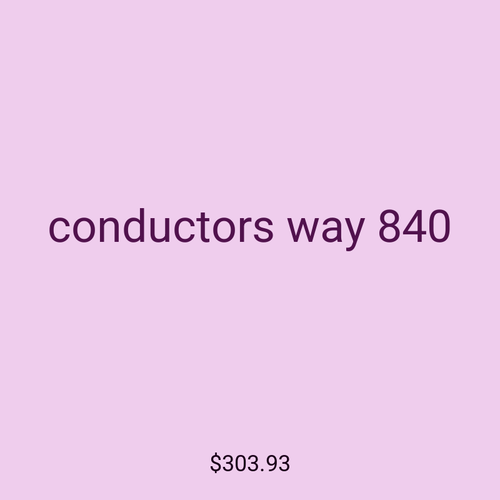 conductors way 840