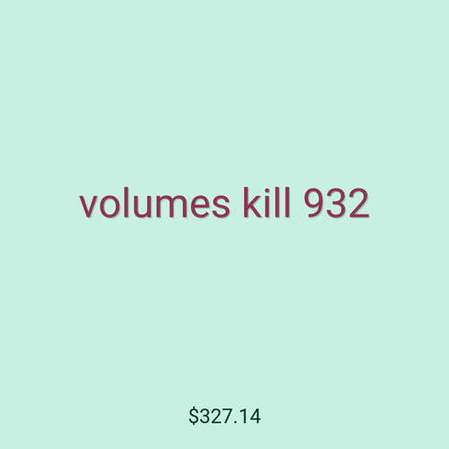volumes kill 932