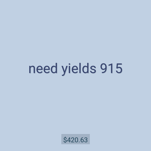 need yields 915