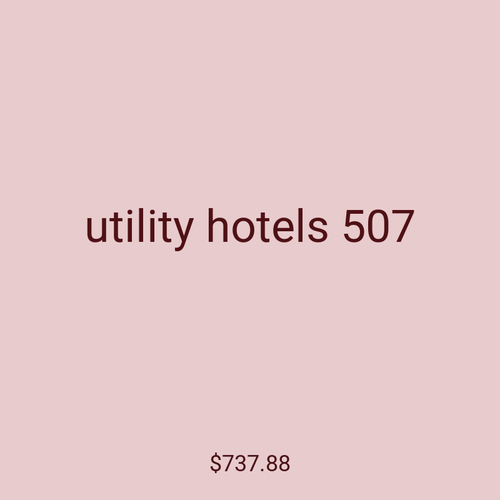 utility hotels 507