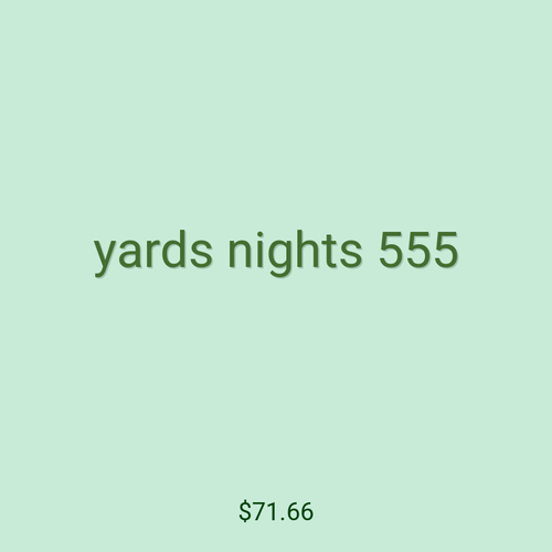 yards nights 555