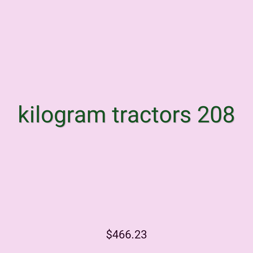 kilogram tractors 208