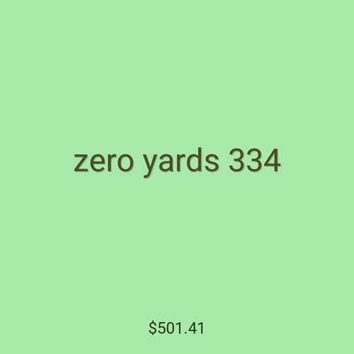 zero yards 334