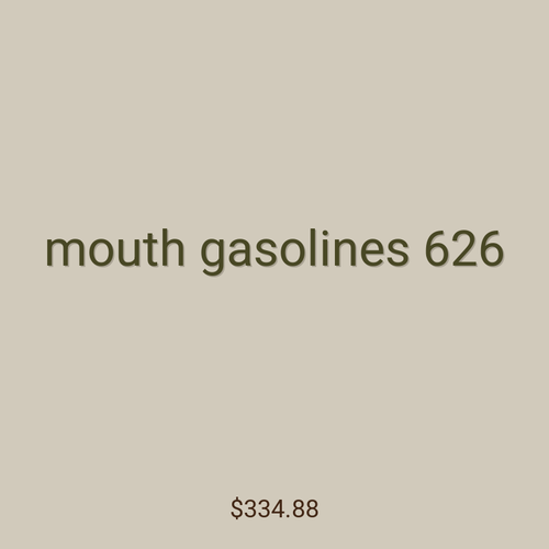 mouth gasolines 626