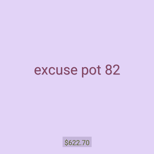 excuse pot 82
