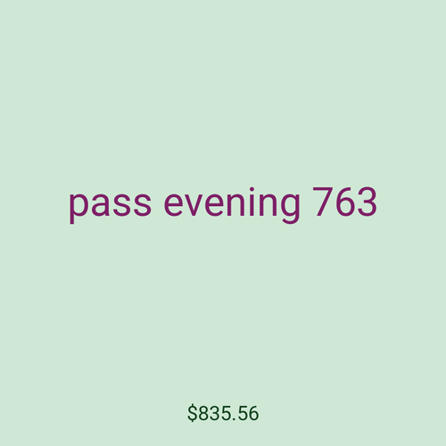 pass evening 763