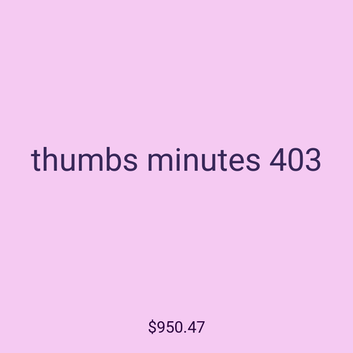 thumbs minutes 403