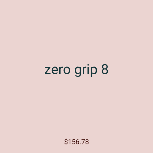zero grip 8