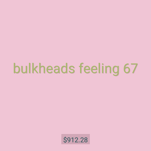 bulkheads feeling 67