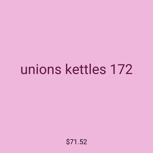 unions kettles 172