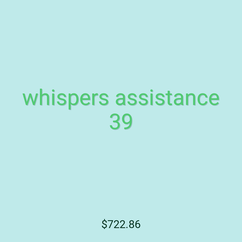 whispers assistance 39