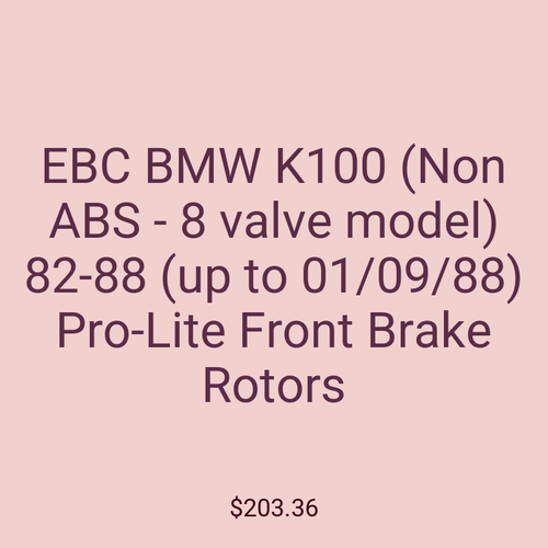 EBC BMW K100 (Non ABS - 8 valve model) 82-88 (up to 01/09/88) Pro-Lite Front Brake Rotors