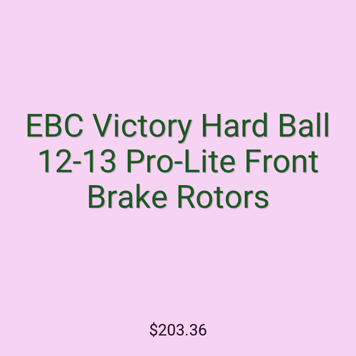 EBC Victory Hard Ball 12-13 Pro-Lite Front Brake Rotors
