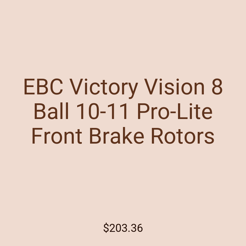 EBC Victory Vision 8 Ball 10-11 Pro-Lite Front Brake Rotors