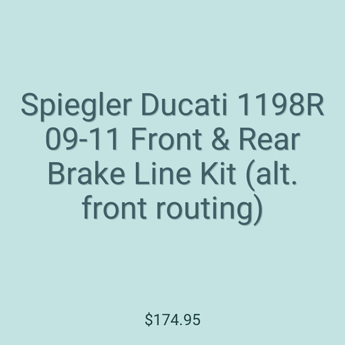 Spiegler Ducati 1198R 09-11 Front & Rear Brake Line Kit (alt. front routing)
