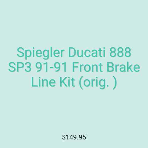 Spiegler Ducati 888 SP3 91-91 Front Brake Line Kit (orig. )