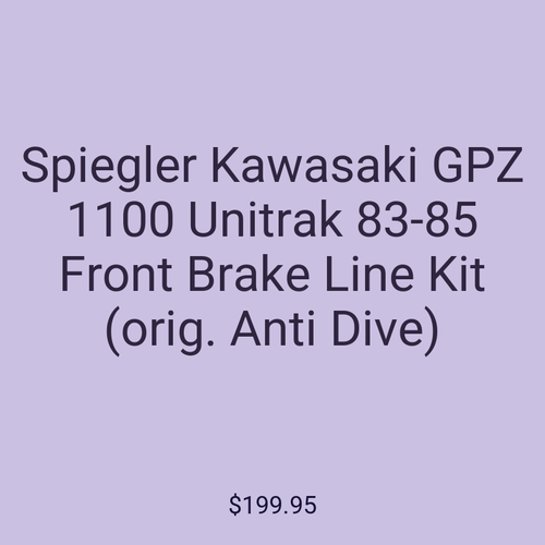 Spiegler Kawasaki GPZ 1100 Unitrak 83-85 Front Brake Line Kit (orig. Anti Dive)