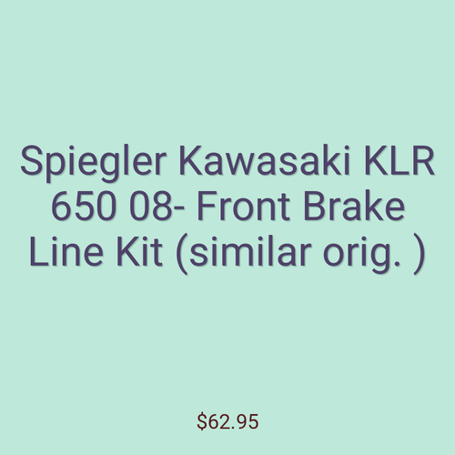 Spiegler Kawasaki KLR 650 08- Front Brake Line Kit (similar orig. )