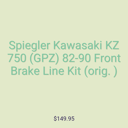 Spiegler Kawasaki KZ 750 (GPZ) 82-90 Front Brake Line Kit (orig. )