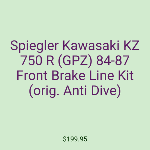 Spiegler Kawasaki KZ 750 R (GPZ) 84-87 Front Brake Line Kit (orig. Anti Dive)