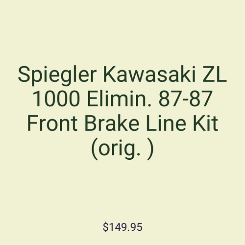 Spiegler Kawasaki ZL 1000 Elimin. 87-87 Front Brake Line Kit (orig. )