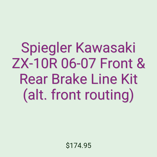 Spiegler Kawasaki ZX-10R 06-07 Front & Rear Brake Line Kit (alt. front routing)