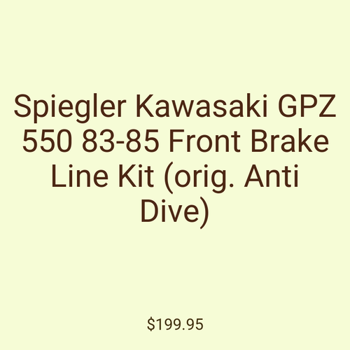 Spiegler Kawasaki GPZ 550 83-85 Front Brake Line Kit (orig. Anti Dive)
