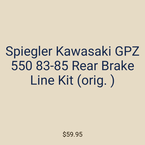 Spiegler Kawasaki GPZ 550 83-85 Rear Brake Line Kit (orig. )