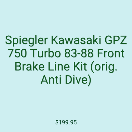 Spiegler Kawasaki GPZ 750 Turbo 83-88 Front Brake Line Kit (orig. Anti Dive)