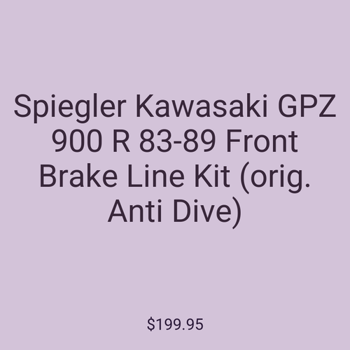 Spiegler Kawasaki GPZ 900 R 83-89 Front Brake Line Kit (orig. Anti Dive)