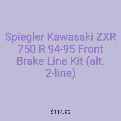 Spiegler Kawasaki ZXR 750 R 94-95 Front Brake Line Kit (alt. 2-line)