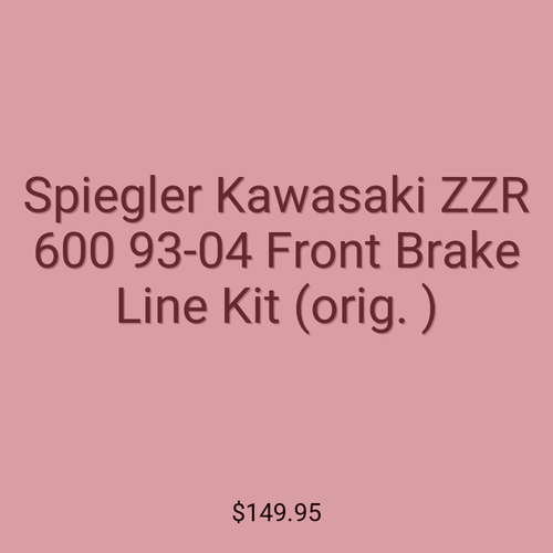 Spiegler Kawasaki ZZR 600 93-04 Front Brake Line Kit (orig. )