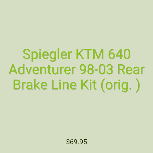 Spiegler KTM 640 Adventurer 98-03 Rear Brake Line Kit (orig. )
