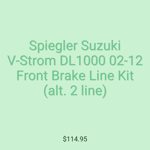 Spiegler Suzuki V-Strom DL1000 02-12 Front Brake Line Kit (alt. 2 line)