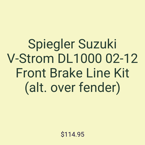 Spiegler Suzuki V-Strom DL1000 02-12 Front Brake Line Kit (alt. over fender)
