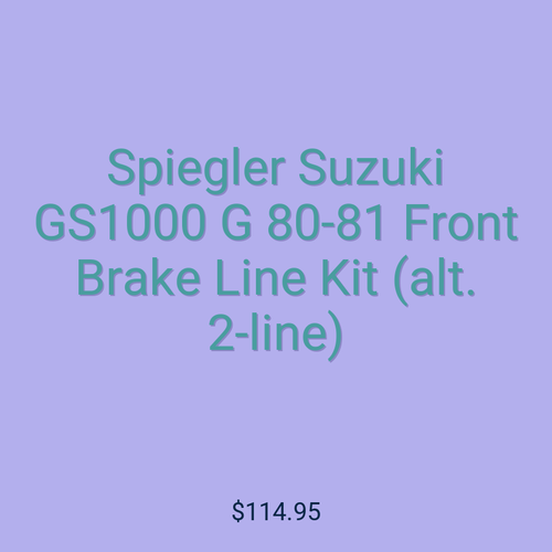 Spiegler Suzuki GS1000 G 80-81 Front Brake Line Kit (alt. 2-line)