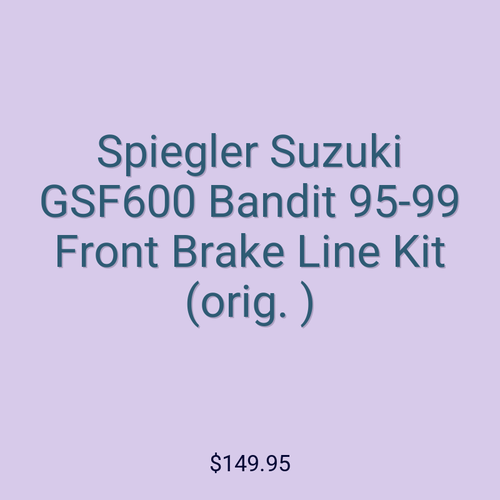 Spiegler Suzuki GSF600 Bandit 95-99 Front Brake Line Kit (orig. )