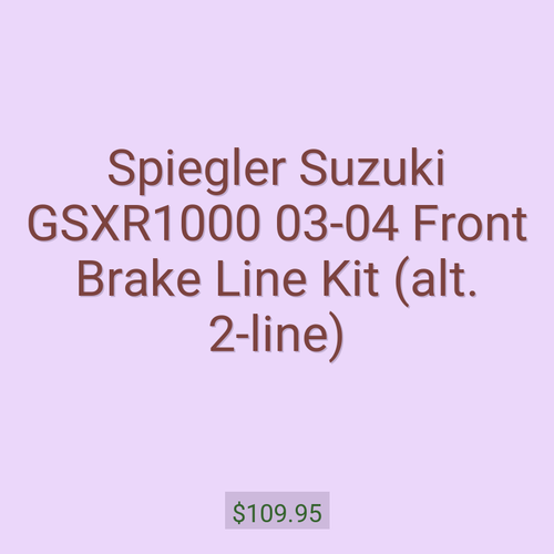 Spiegler Suzuki GSXR1000 03-04 Front Brake Line Kit (alt. 2-line)