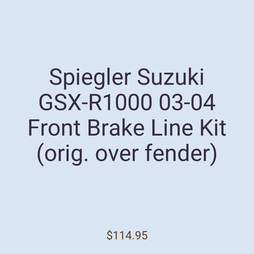 Spiegler Suzuki GSX-R1000 03-04 Front Brake Line Kit (orig. over fender)