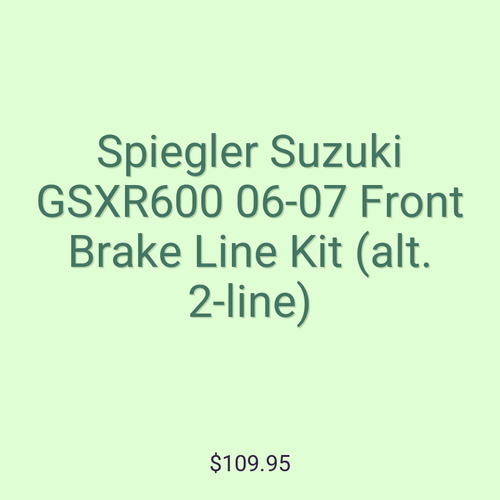 Spiegler Suzuki GSXR600 06-07 Front Brake Line Kit (alt. 2-line)