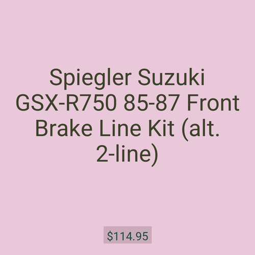 Spiegler Suzuki GSX-R750 85-87 Front Brake Line Kit (alt. 2-line)