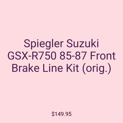 Spiegler Suzuki GSX-R750 85-87 Front Brake Line Kit (orig.)