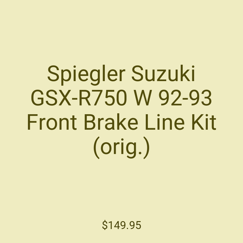 Spiegler Suzuki GSX-R750 W 92-93 Front Brake Line Kit (orig.)