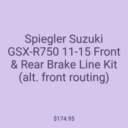 Spiegler Suzuki GSX-R750 11-15 Front & Rear Brake Line Kit (alt. front routing)