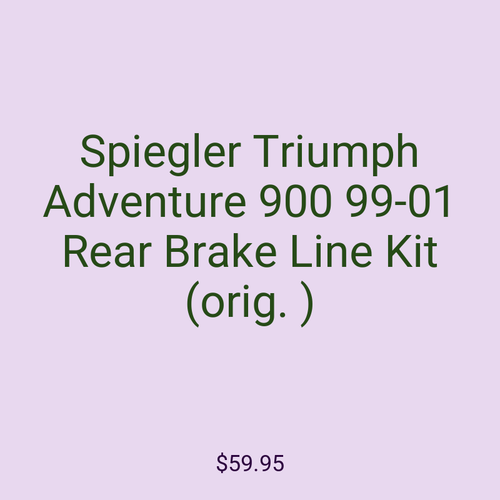 Spiegler Triumph Adventure 900 99-01 Rear Brake Line Kit (orig. )